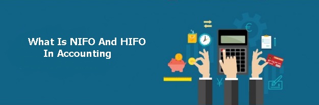 روش قیمت گذاری NIFO چیست / روش قیمت گذاری HIFO چیست