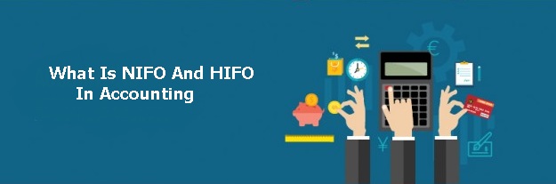 روش قیمت گذاری NIFO چیست / روش قیمت گذاری HIFO چیست روش قیمت گذاری NIFO چیست / روش قیمت گذاری HIFO چیست